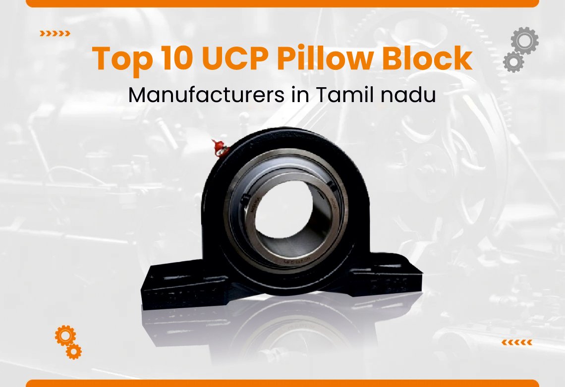 Top 10 UCP Pillow Block Manufacturer in Tamil nadu