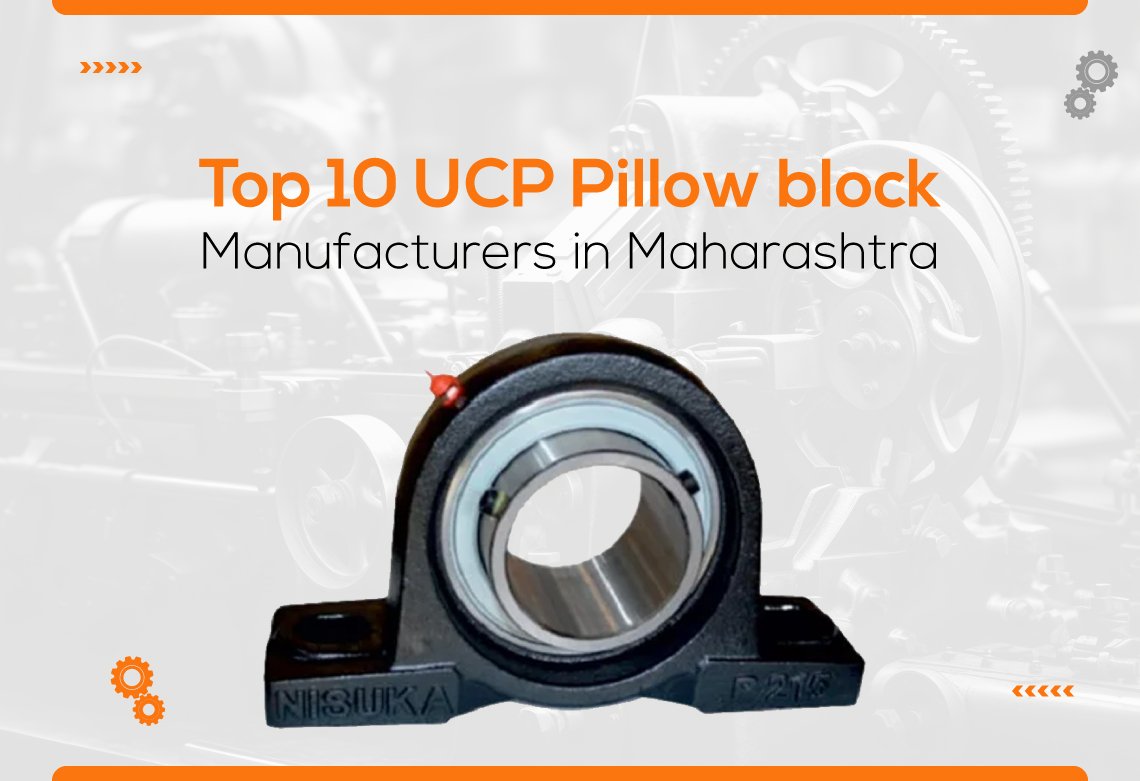 Top 10 UCP Pillow Block Manufacturers in Maharashtra