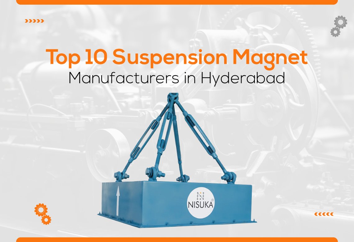 Top 10 Suspension Magnet Manufacturers in Hyderabad