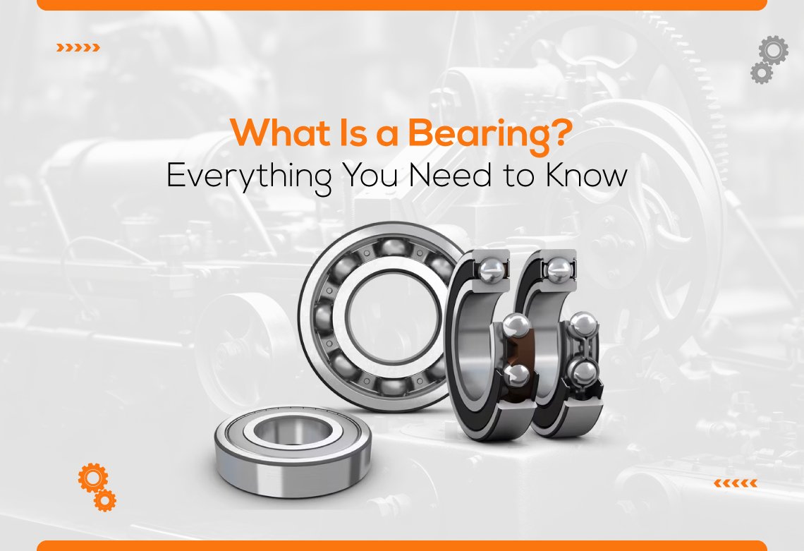 What Is a Bearing? Everything You Need to Know